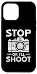 Coque pour iPhone 14 Pro Max Photographie - Stop Or I'll Shoot