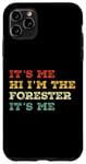 iPhone 11 Pro Max It's Me Hi I'm The Forester It's Me Funny Vintage Case