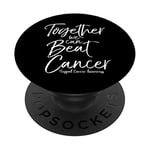 Support Cancer Awareness Quote Together We Can Beat Cancer PopSockets Support et Grip pour Smartphones et Tablettes