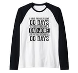 Mens I Have Gone 0 Days Without Making A Dad Joke Fathers Day Raglan Baseball Tee