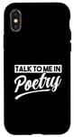 iPhone X/XS Talk to me in Poetry Case