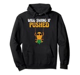 Will Swing If Pushed Upside Down Pineapple Swinger Pullover Hoodie