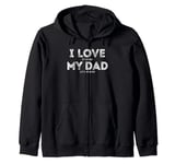 I Love It When My Dad let's me bake Funny baking Father Zip Hoodie