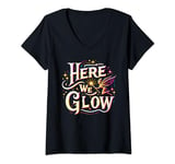 Womens Here We Glow Magic Fairy Light Fantasy Elf Princess Vibrant V-Neck T-Shirt