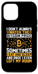 iPhone 13 Pro I Don't Always Watch The Bitcoin Price Sometimes I Eat And S Case