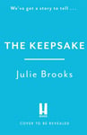 Julie Brooks - The Keepsake A thrilling dual-time novel of long-buried family secrets Bok
