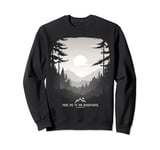 Take Me to the Mountains Graphic Forest Mist Wilderness Sweatshirt
