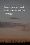 Fundamentals and Essentials of Adobe Indesign