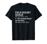 Field Hockey Goalie Definition T-Shirt