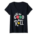 Womens Let the Good Times Roll Bocce Ball Fun Bocce Player Gift V-Neck T-Shirt
