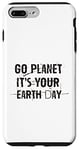 Coque pour iPhone 7 Plus/8 Plus Go Planet It's Your Earth Day Funny Planet Day 22 avril