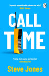 Steve Jones - Call Time The funny and hugely original debut novel from Channel 4 F1 presenter Bok