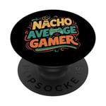 Nacho Average Gamer Funny Cinco De Mayo Average Gamer PopSockets PopGrip Interchangeable