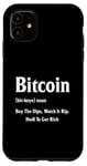 Coque pour iPhone 11 Nom Bitcoin Buy The Dips Watch It Rip HODL pour devenir riche