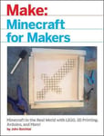 - Minecraft for Makers in the Real World with LEGO, 3D Printing, Arduino, and More! Bok
