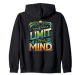 "Your Only Limit Is Your Mind" - Motivational Quote Zip Hoodie