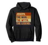 Joseph The Man The Myth The Legend - Vintage Gift for Joseph Pullover Hoodie