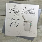 WHITE COTTON CARDS Carte d'anniversaire Inscription Happy Birthday Grand 75th Birthday Motif Seau à Champagne