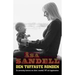 Den tuffaste ronden : en personlig historia om abort, missfall, IVF och äggdonation (inbunden)