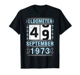 Oldometer 49 Years Born In September 1973 Happy My Birthday T-Shirt