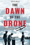 - The Dawn of the Drone From Back Room Boys World War One Bok