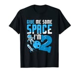 Give Me Some Space I'm 2 Funny 2nd Birthday Astronaut Attire T-Shirt