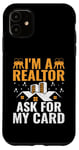 Coque pour iPhone 11 I'm A Realtor Ask For My Card Agent immobilier House Broker