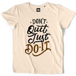 Teetown - T Shirt Homme - Don't Quit Just Do It - Cooler Life Motivational Motivation Attitude Positive Bodybuilding - 100% Coton Bio