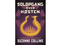 The Hunger Games - Solopgang Over Høsten | Suzanne Collins | Språk: Danska