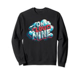 Happy Statement on cloud nine Costume Sweatshirt