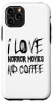 Coque pour iPhone 11 Pro Amateur de films d'horreur - J'adore les films d'horreur et le café