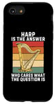 iPhone SE (2020) / 7 / 8 Vintage Harp Is The Answer Who Cares What The Question Is Case