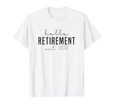 Hello retirement est 2024 - A Retiree To be dad mom coworker T-Shirt