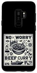 Coque pour Galaxy S9+ No Worry Beef Curry -----
