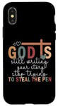 iPhone X/XS God Is Still Writing Your Story Stop Typing To Steal The Pen Case