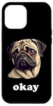 Coque pour iPhone 13 Pro Max Funny Sassy Carlin dit Okay Cute Pet Dog