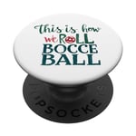 This is How We Roll Bocce Ball Bocce Player PopSockets Swappable PopGrip