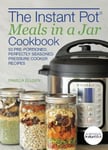 Ulysses Press Ellgen, Pamela The Instant Pot(r) Meals in a Jar Cookbook: 50 Pre-Portioned, Perfectly Seasoned Pressure Cooker Recipes