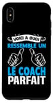 Coque pour iPhone XS Max Voici à quoi ressemble coach parfait Cadeau Coach