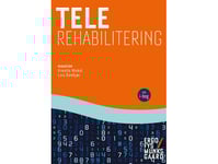 Telerehabilitering | Annette Winkel Jeanette Præstegaard Charlotte Brun Thorup Lars Damkjær Helle Spindler Tina Kaae Holm Birgit Linnet Clemmensen Berit Rask Daniel Byrialsen Fragtrup Kristian Kidholm Christian Østerby Lausen Frandsen Christian Bern