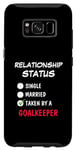 Coque pour Galaxy S8 Statut de la relation avec le gardien de but, gardien de but drôle