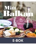 Mitt Balkan - Mat och människor, E-bok