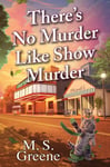 M. S. Greene - There's No Murder Like Show Bok