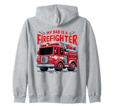 My Dad Is A Firefighter Kids Firetruck a Fireman Proud Hero Zip Hoodie