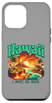 Coque pour iPhone 12 Pro Max Hawaï I. Doit. Retour. Hawaï