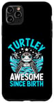 Coque pour iPhone 11 Pro Max Turtley Awesome Since Birth Sea Turtles Beach