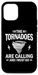 Coque pour iPhone 12/12 Pro The Tornadoes Are Calling And I Must Go Météo Météorologie