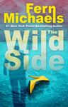 Fern Michaels - The Wild Side A Gripping Novel of Suspense Bok