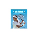 Unbranded Federer: Portrait of a Tennis Legend