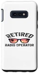 Coque pour Galaxy S10e Régime de retraite Opérateur radio à la retraite Retraité